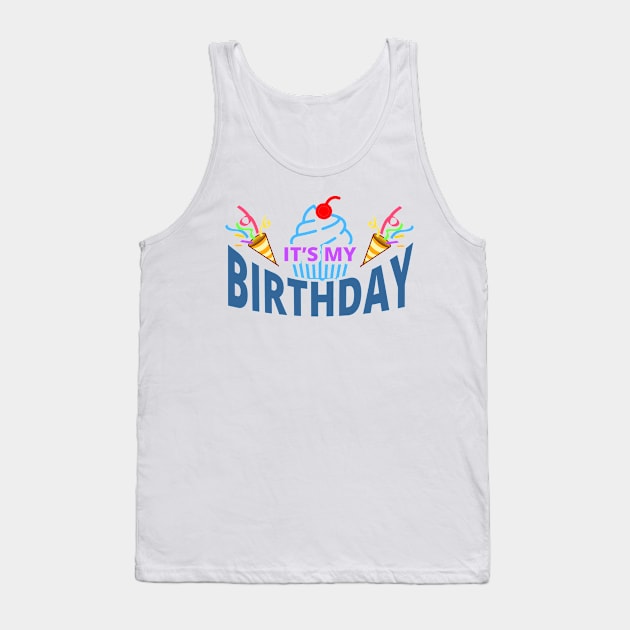 My Birthday - Happy Birthday to Me Tank Top by tatzkirosales-shirt-store